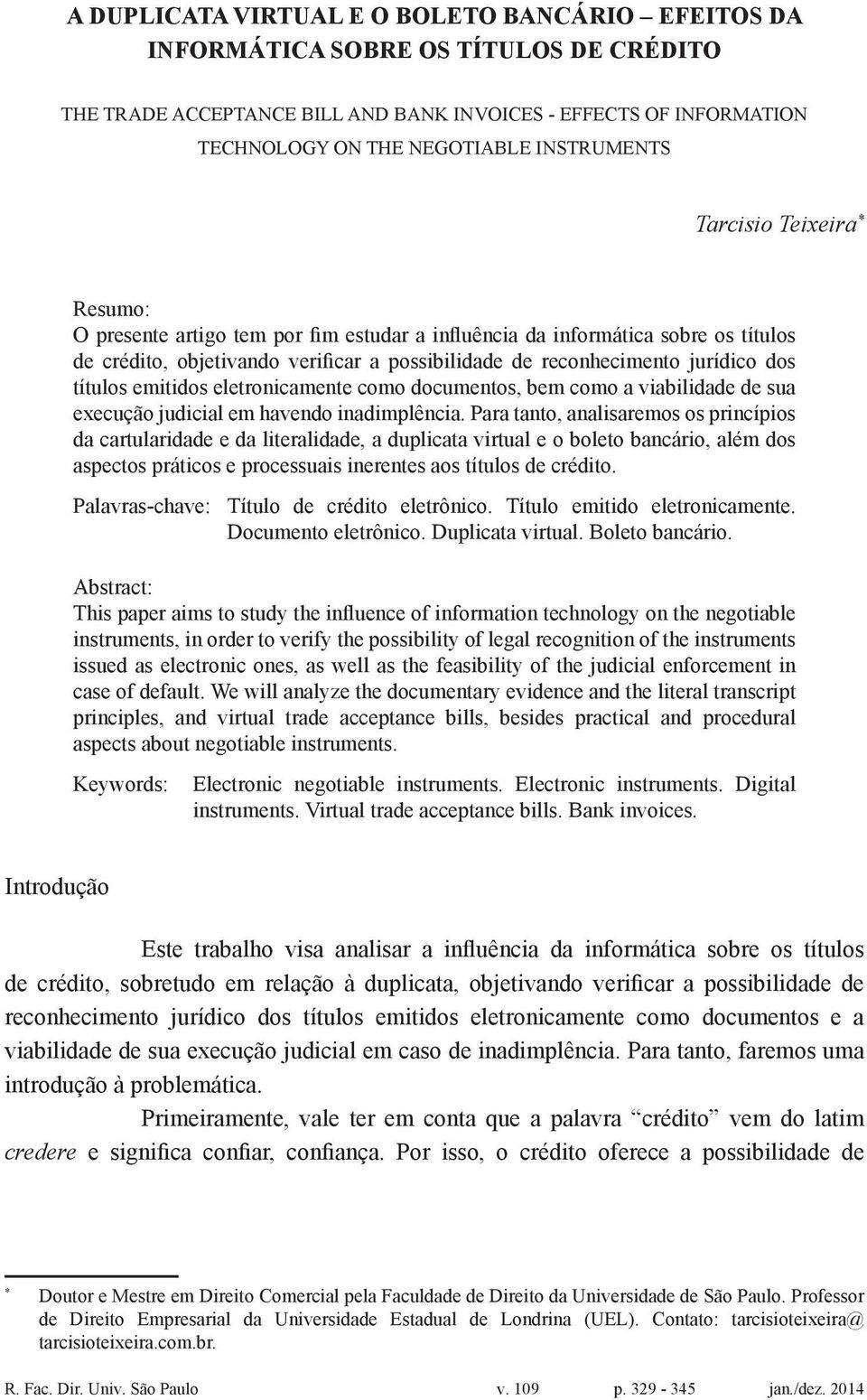 dos títulos emitidos eletronicamente como documentos, bem como a viabilidade de sua execução judicial em havendo inadimplência.