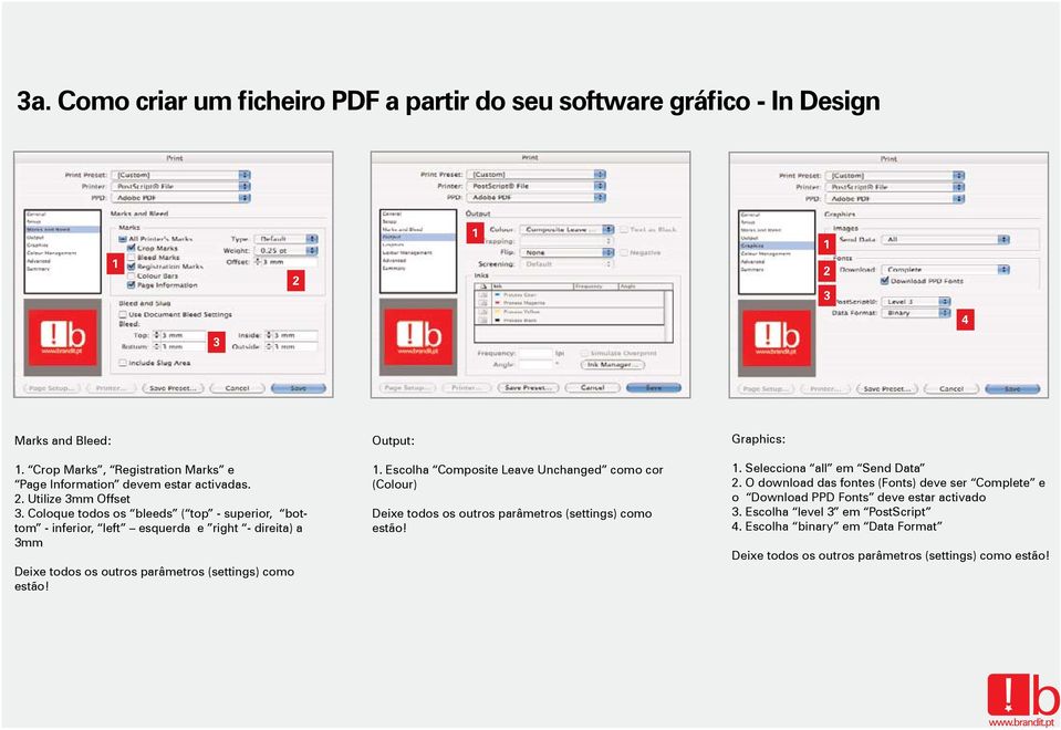 Coloque todos os bleeds ( top - superior, bottom - inferior, left esquerda e right - direita) a mm Output:.