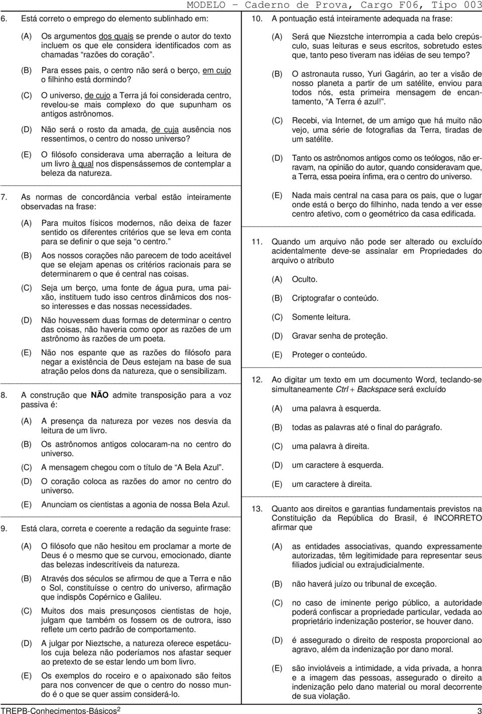 Não será o rosto da amada, de cuja ausência nos ressentimos, o centro do nosso universo?