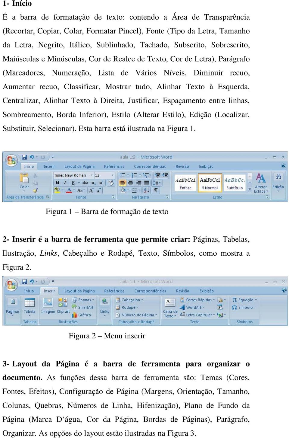 tudo, Alinhar Texto à Esquerda, Centralizar, Alinhar Texto à Direita, Justificar, Espaçamento entre linhas, Sombreamento, Borda Inferior), Estilo (Alterar Estilo), Edição (Localizar, Substituir,