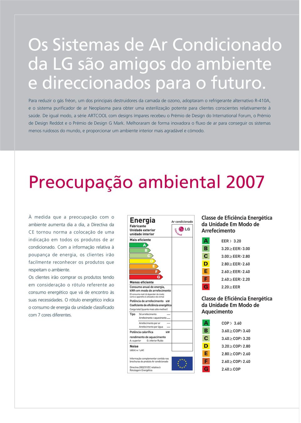 para clientes conscientes relativamente à saúde.