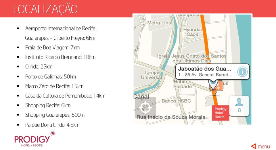 Galinhas: 50km Marco Zero de Recife: 15km Casa da Cultura de Pernambuco: 14km
