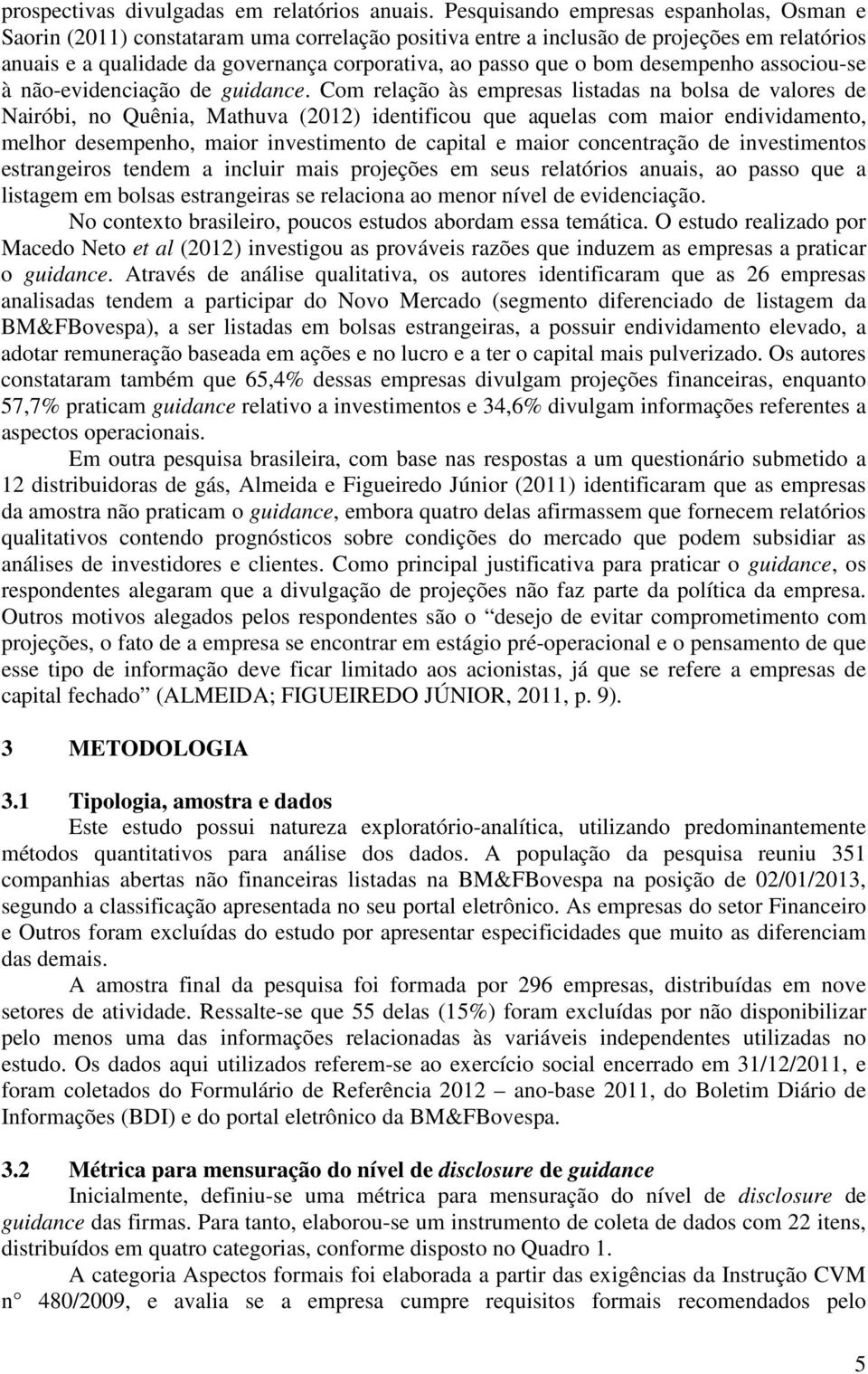 bom desempenho associou-se à não-evidenciação de guidance.