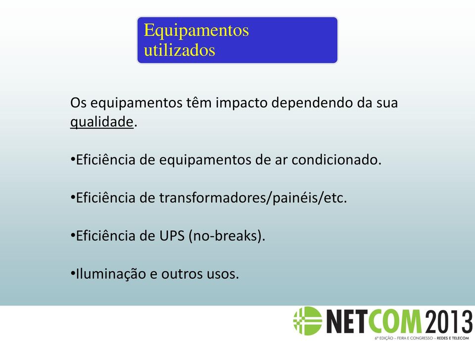 Eficiência de equipamentos de ar condicionado.