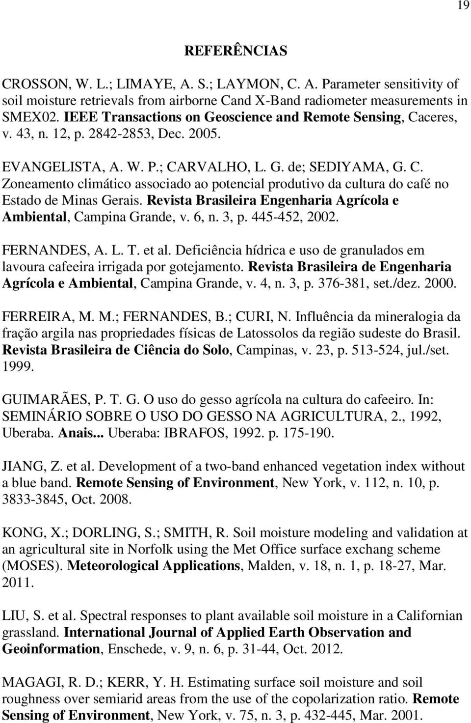 Revista Brasileira Engenharia Agrícola e Ambiental, Campina Grande, v. 6, n. 3, p. 445-452, 2002. FERNANDES, A. L. T. et al.