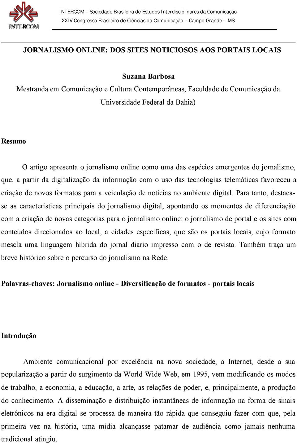 para a veiculação de notícias no ambiente digital.