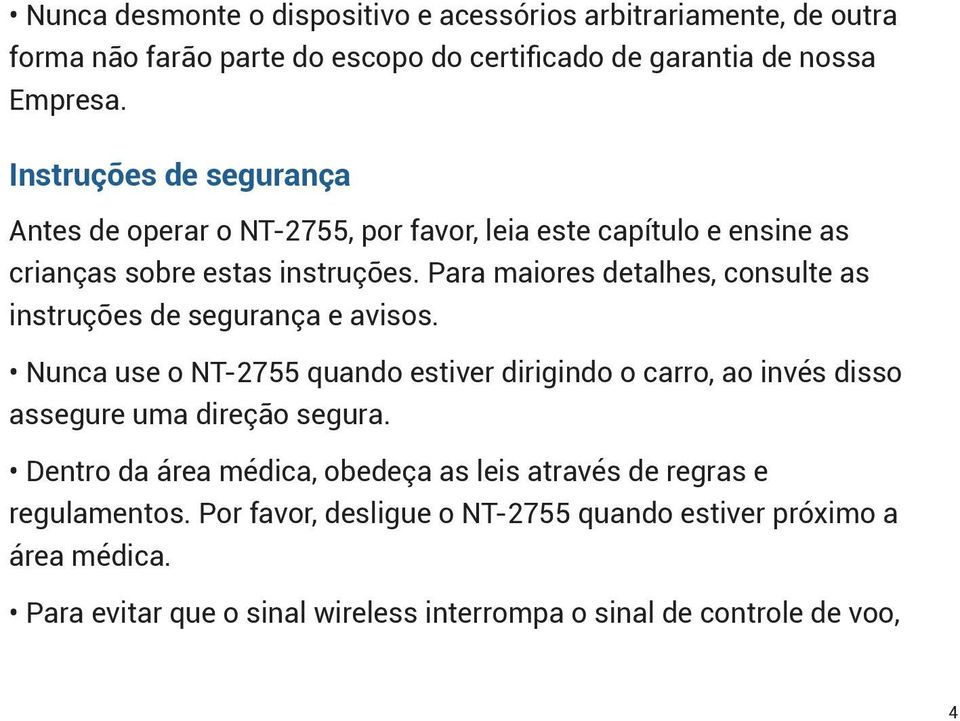 Para maiores detalhes, consulte as instruções de segurança e avisos.