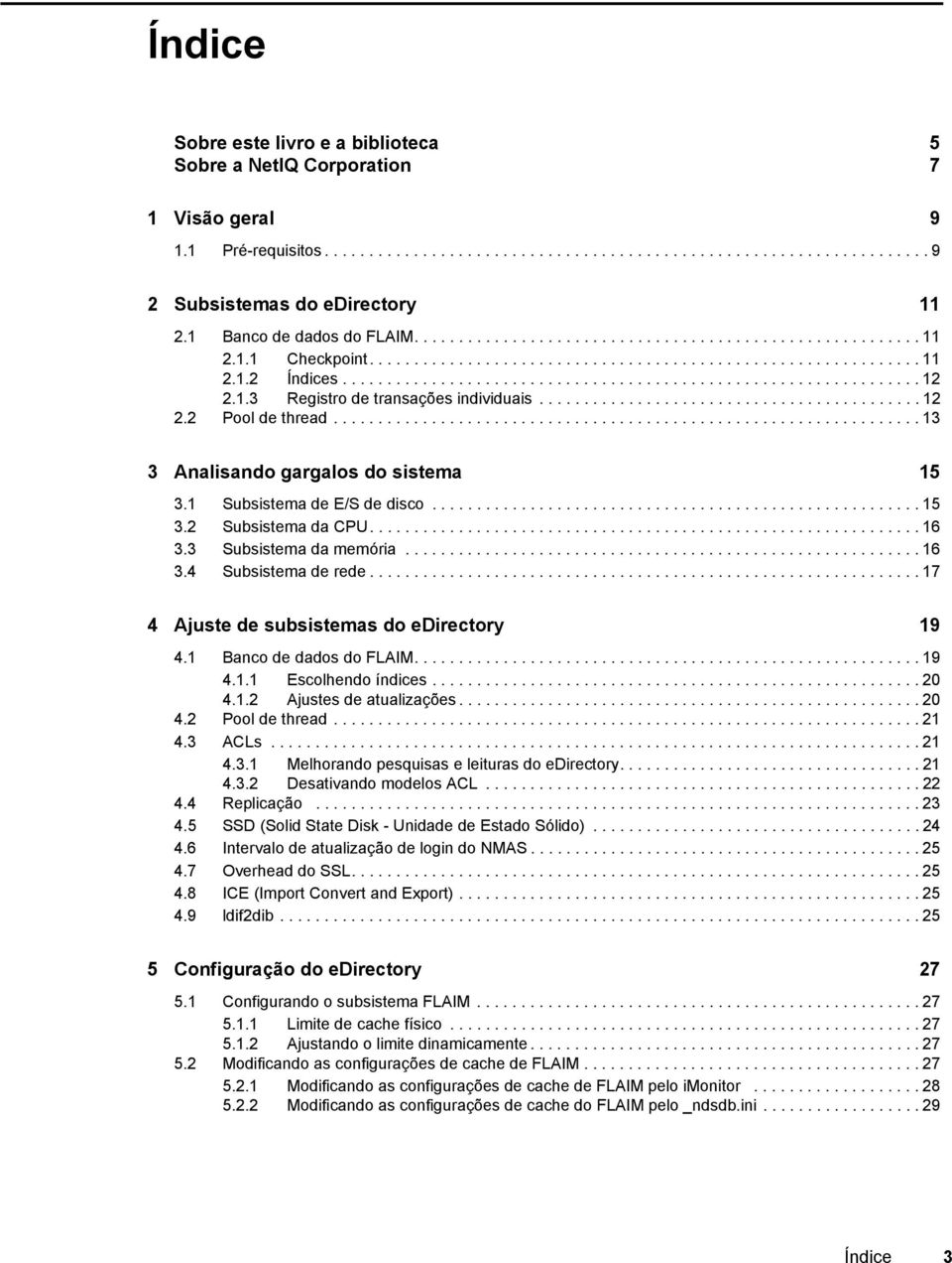 1.3 Registro de transações individuais........................................... 12 2.2 Pool de thread.................................................................. 13 3 Analisando gargalos do sistema 15 3.