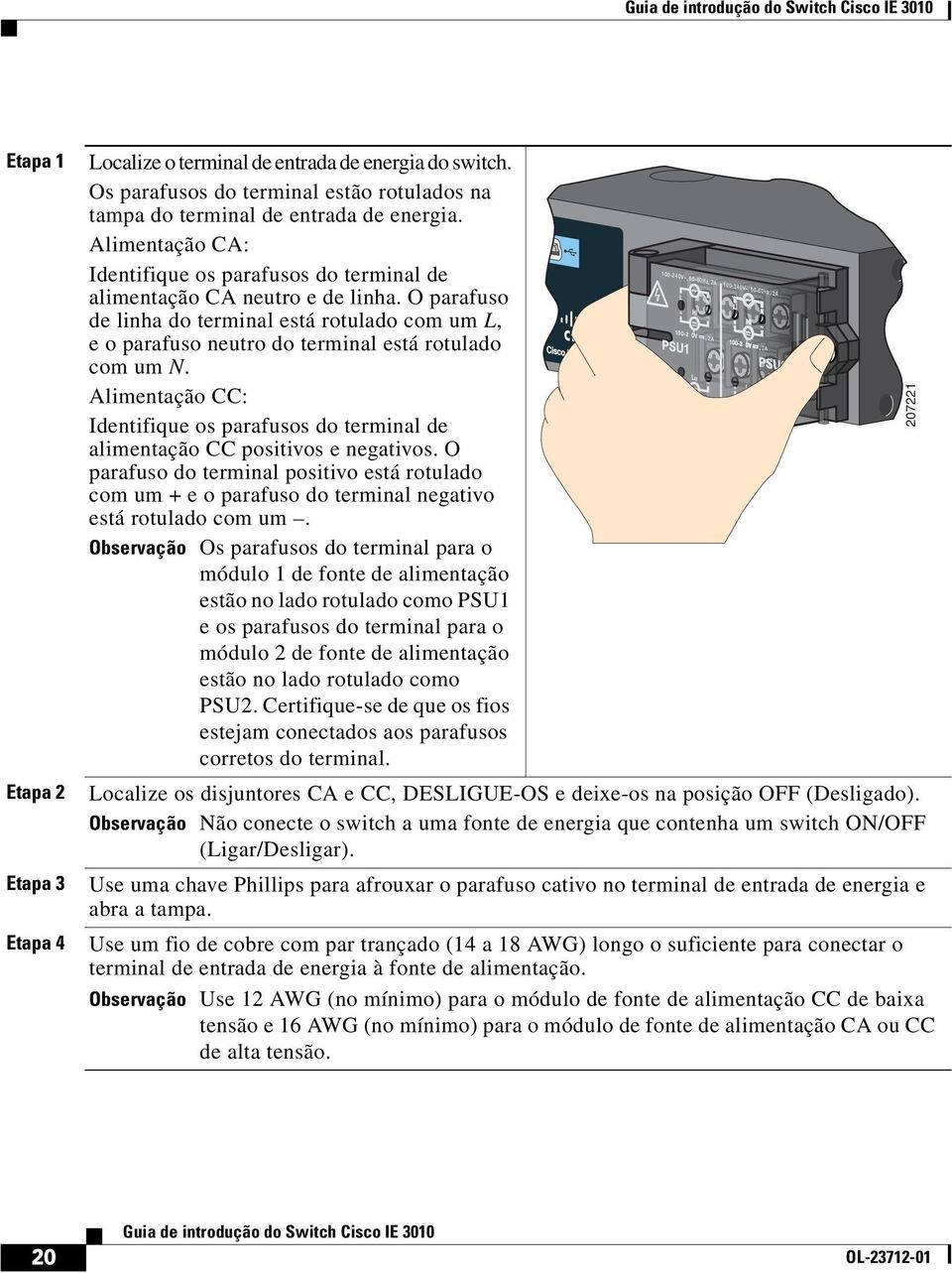 O parafuso de linha do terminal está rotulado com um L, e o parafuso neutro do terminal está rotulado com um N.