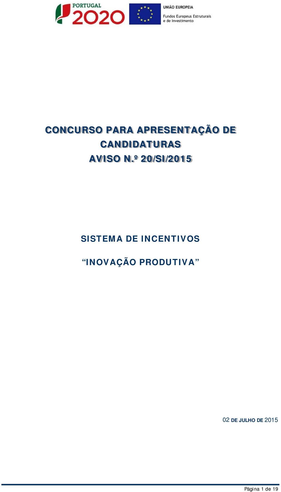 º 20/SI/2015 SISTEMA DE INCENTIVOS