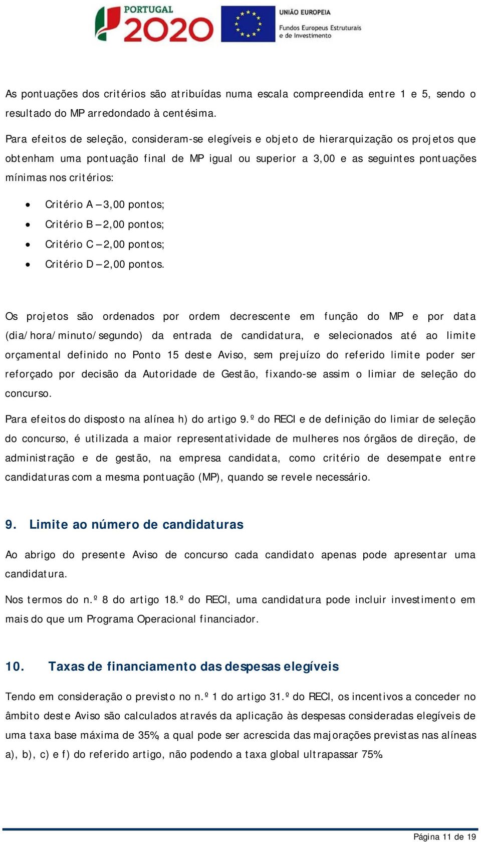 critérios: Critério A 3,00 pontos; Critério B 2,00 pontos; Critério C 2,00 pontos; Critério D 2,00 pontos.