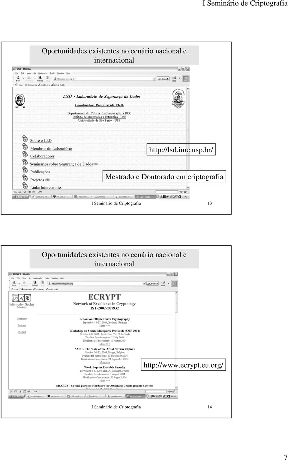 br/ Mestrado e Doutorado em criptografia I Seminário de