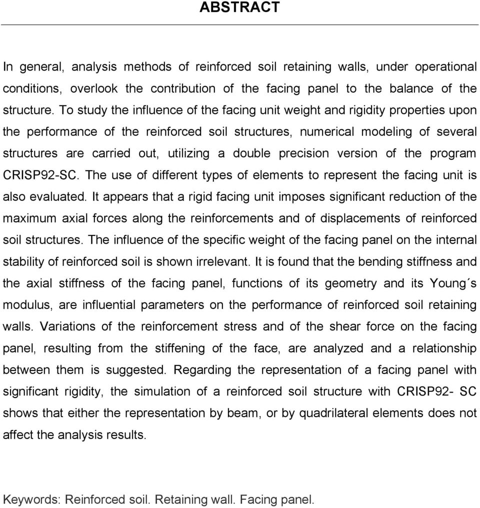 double precision version of the program CRISP92-SC. The use of different types of elements to represent the facing unit is also evaluated.