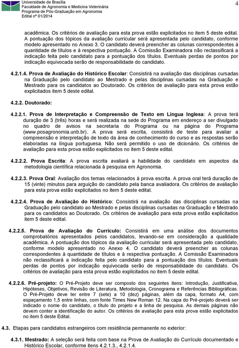 O candidato deverá preencher as colunas correspondentes à quantidade de títulos e à respectiva pontuação.