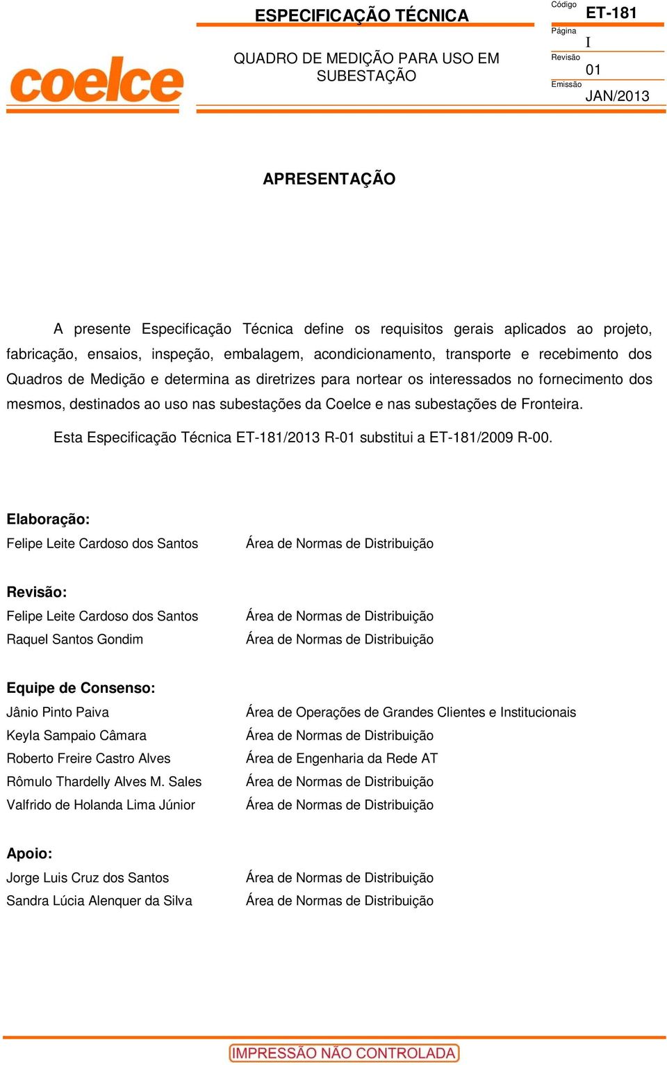 sta specificação Técnica /23 R- substitui a /2009 R-00.