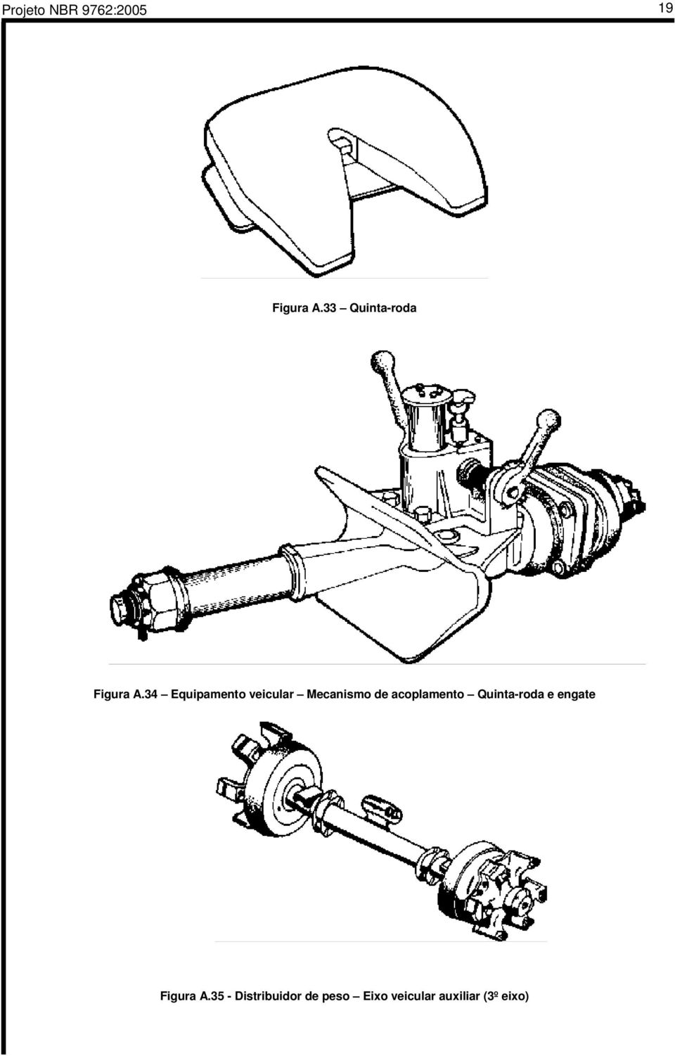 34 Equipamento veicular Mecanismo de acoplamento