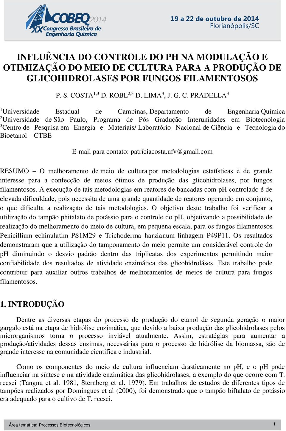 LTURA PARA A PRODUÇÃO DE GLICOHIDROLASES POR FUNGOS FILAMENTOSOS P. S. CO