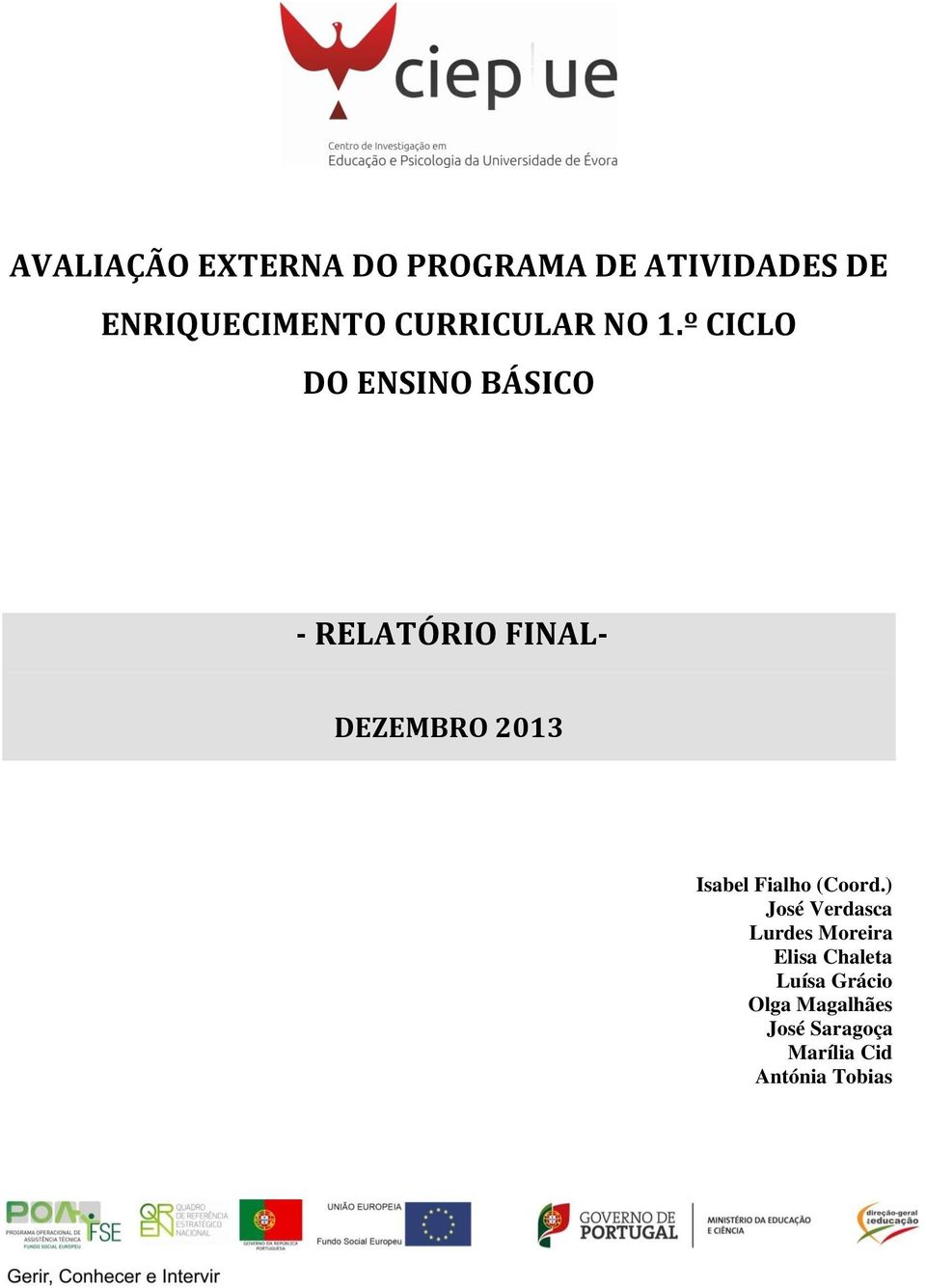 º CICLO DO ENSINO BÁSICO - RELATÓRIO FINAL- DEZEMBRO 2013 Isabel