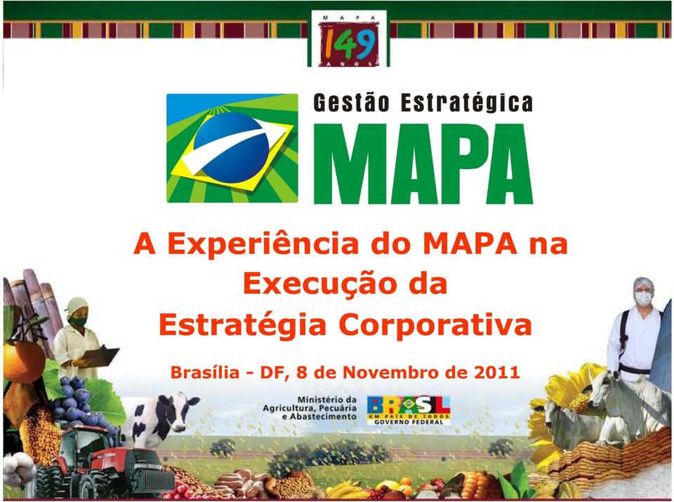 Corporativa Geral Brasília, Agosto