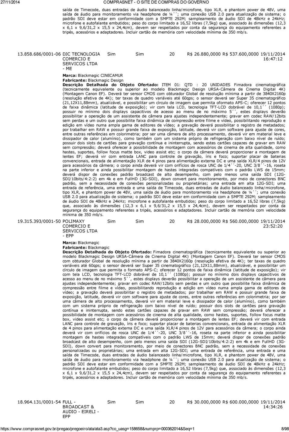 libras (7,5kg) que, associado às dimensões (12,3 x 6,1 x 9,6/31,2 x 15,5 x 24,4cm), devem ser respeitados por conta da segurança do equipamento referentes a tripés, acessórios e adaptadores.