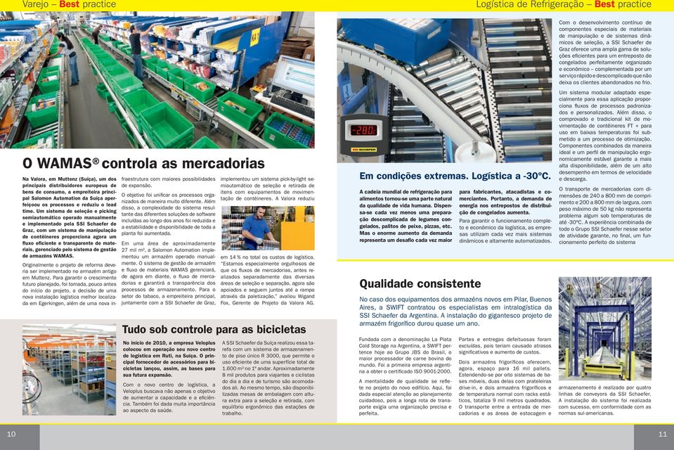 Um sistema de seleção e picking semiautomático operado manualmente e implementado pela SSI Schaefer de Graz, com um sistema de manipulação de contêineres proporciona agora um fluxo eficiente e