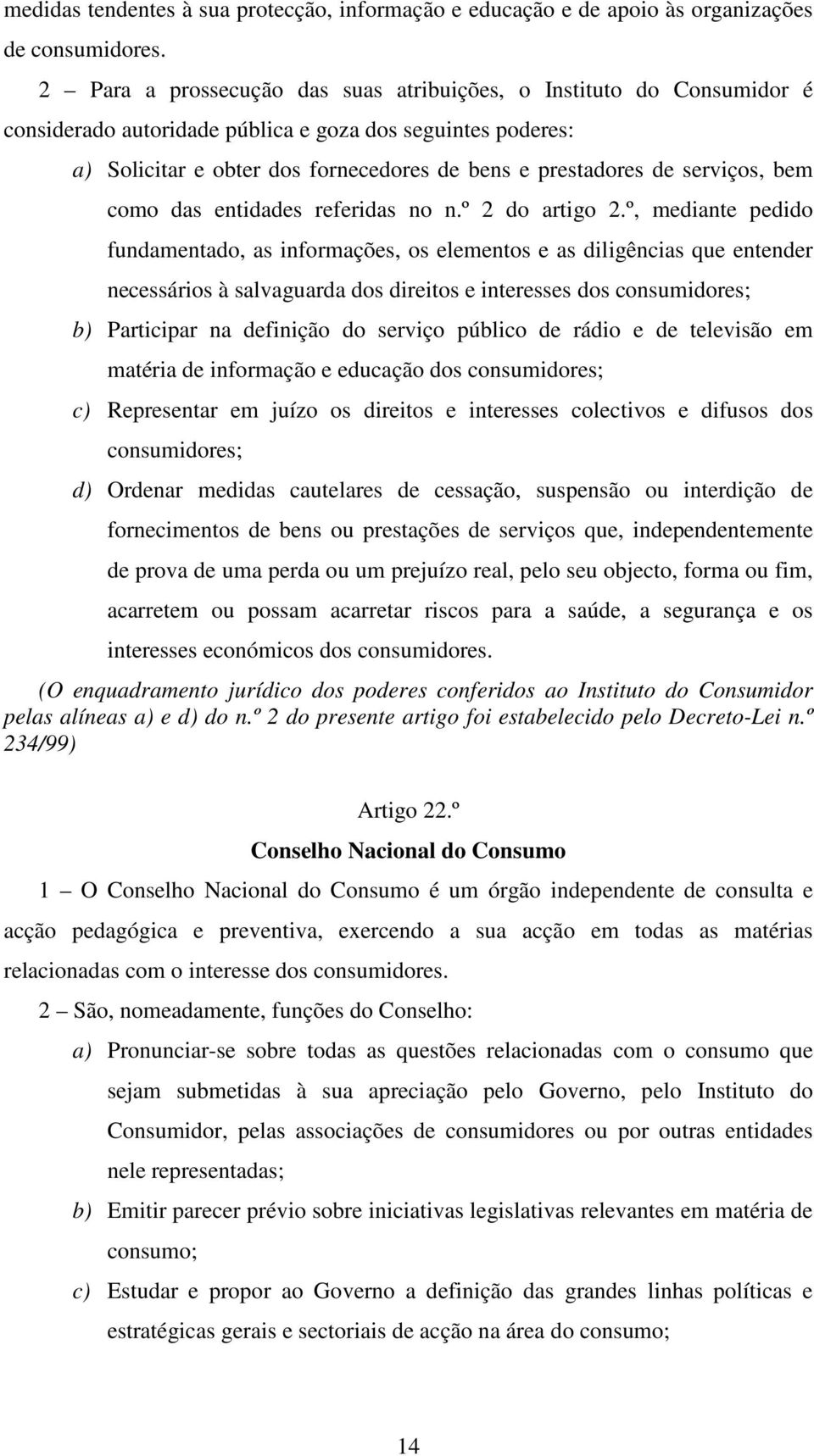 serviços, bem como das entidades referidas no n.º 2 do artigo 2.