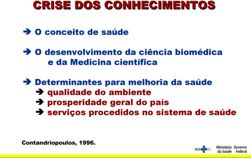 melhoria da saúde qualidade do ambiente prosperidade geral do