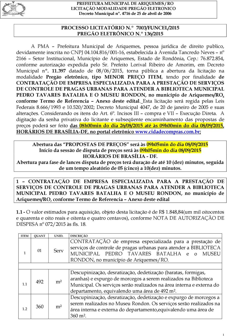 Prefeito Lorival Ribeiro de Amorim, em Decreto Municipal nº. 11.
