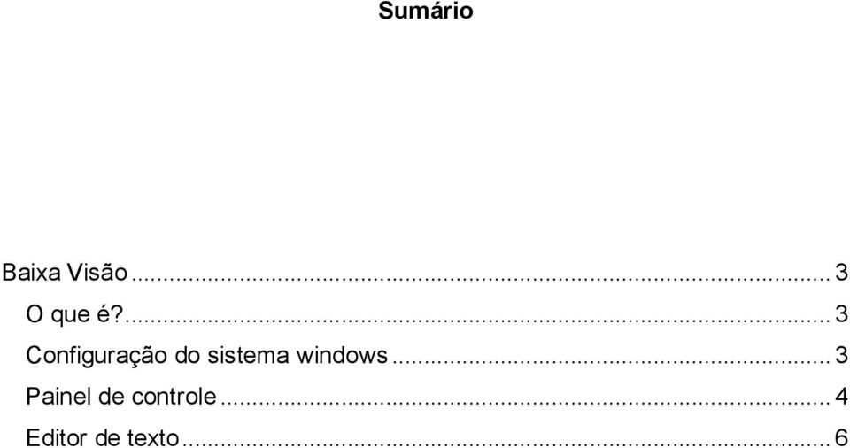 ... 3 Configuração do sistema