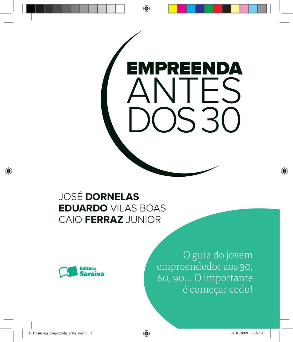 empreendedor aos 30, 60, 90.