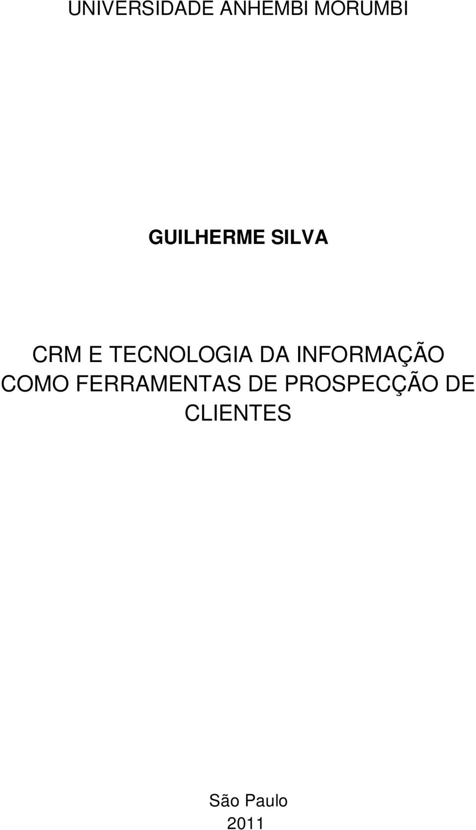 DA INFORMAÇÃO COMO FERRAMENTAS DE