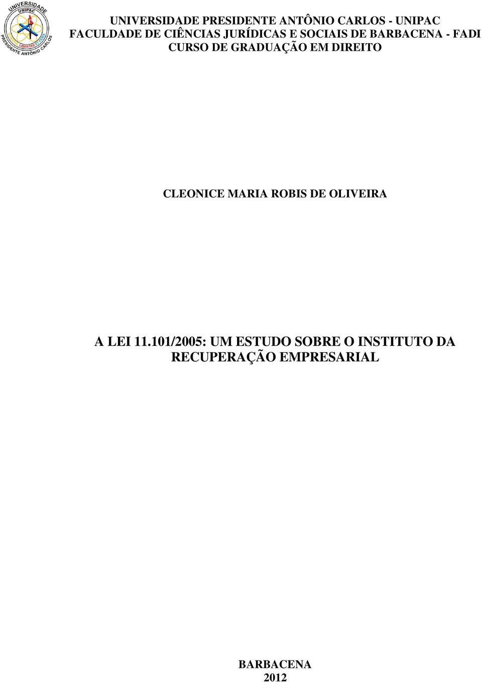 GRADUAÇÃO EM DIREITO CLEONICE MARIA ROBIS DE OLIVEIRA A LEI 11.