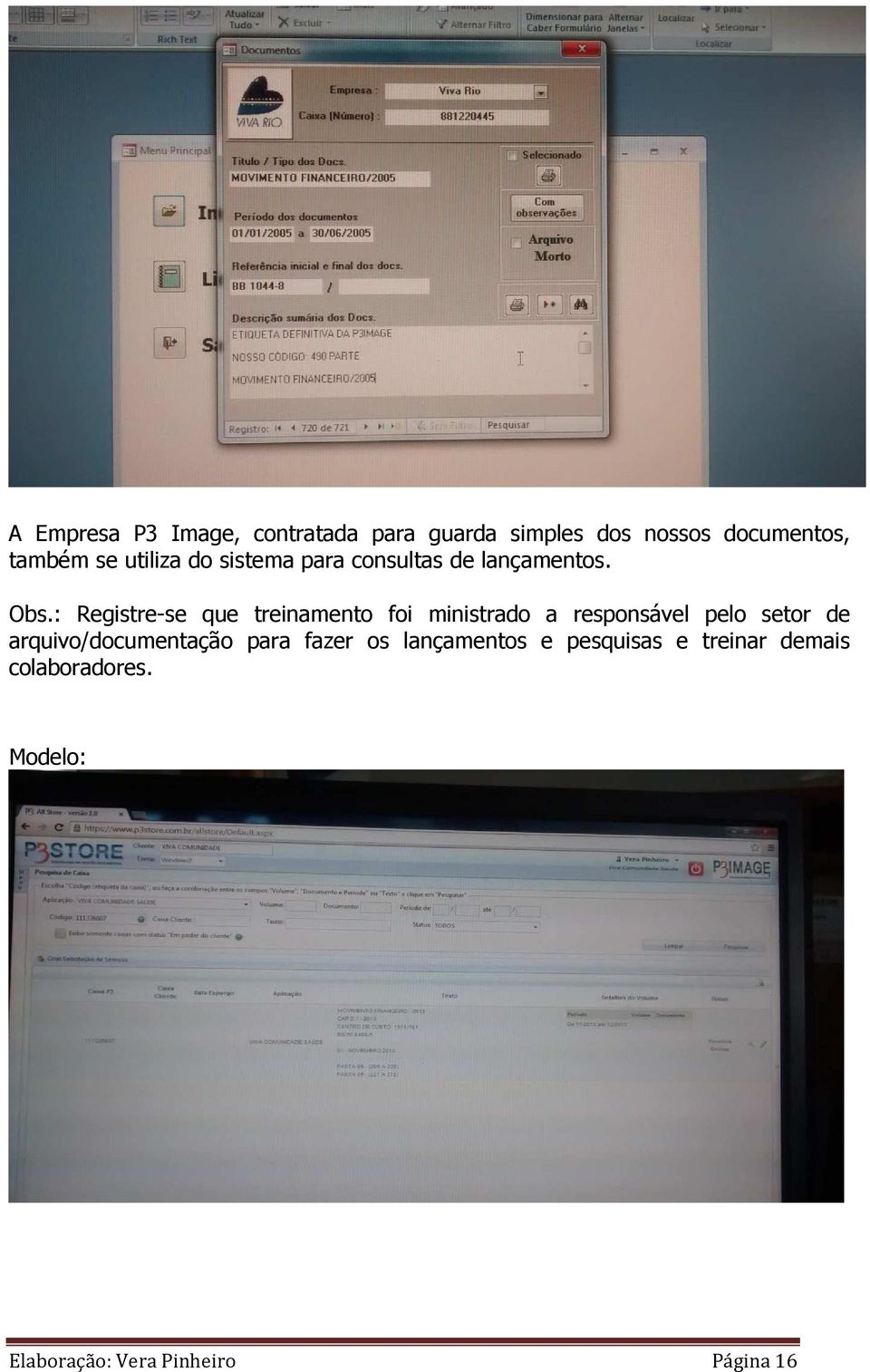 : Registre-se que treinamento foi ministrado a responsável pelo setor de