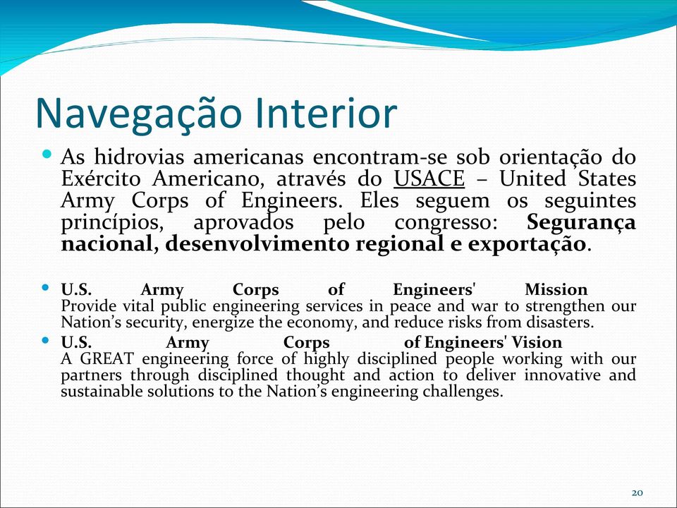 gurança nacional, desenvolvimento regional e exportação. U.S.