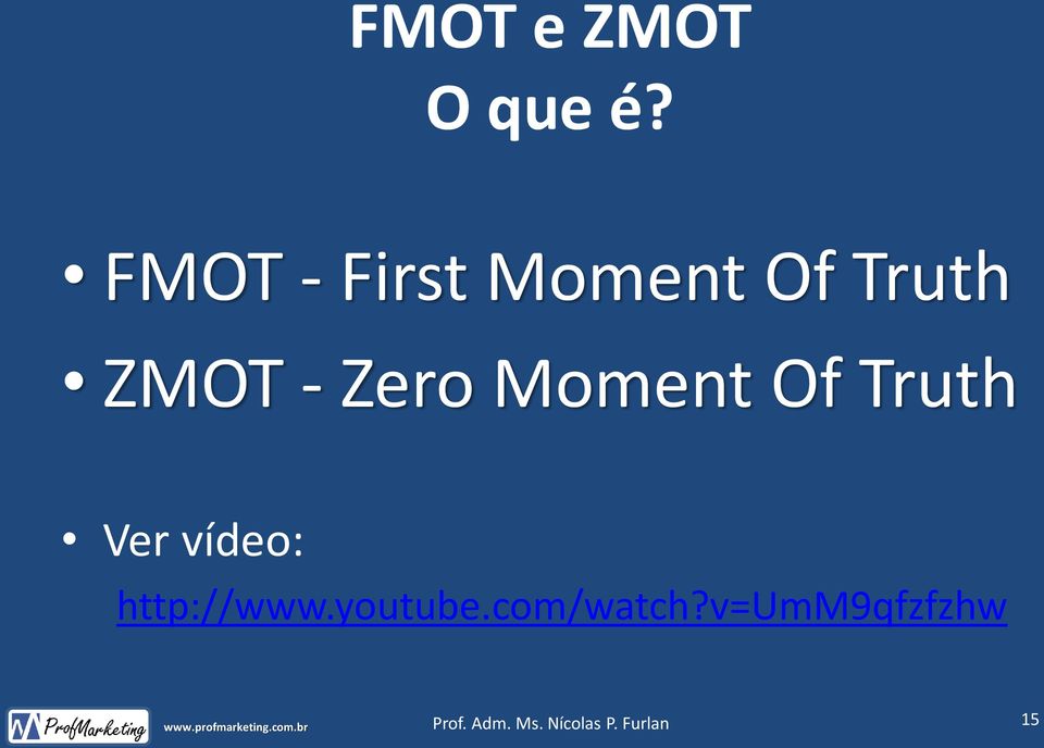 Moment Of Truth Ver vídeo: http://www.