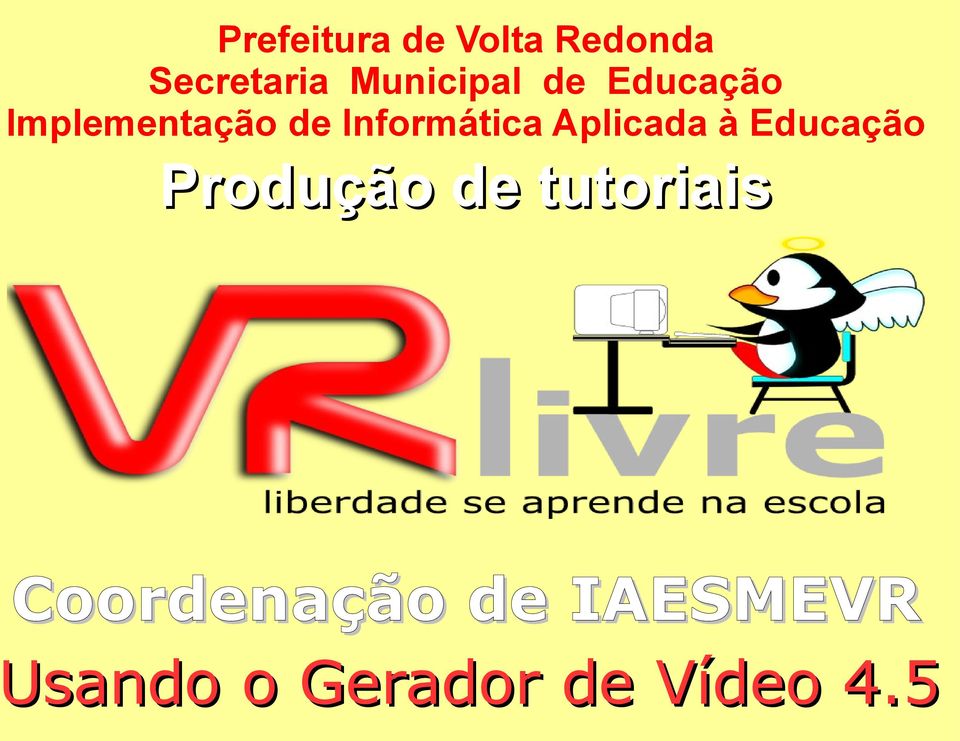 Informática Aplicada à Educação Produção de