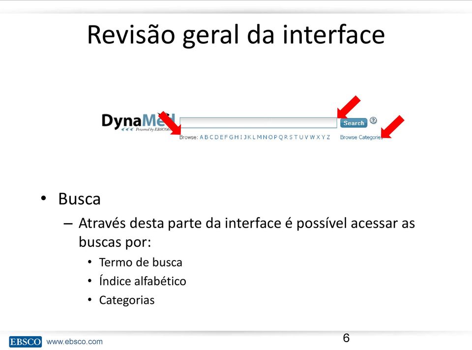 possível acessar as buscas por: