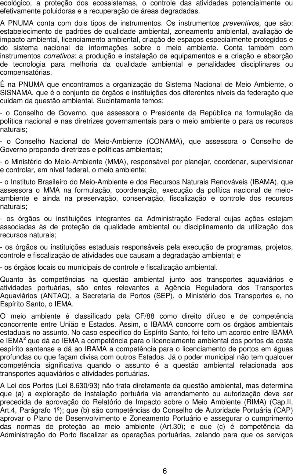 especialmente protegidos e do sistema nacional de informações sobre o meio ambiente.