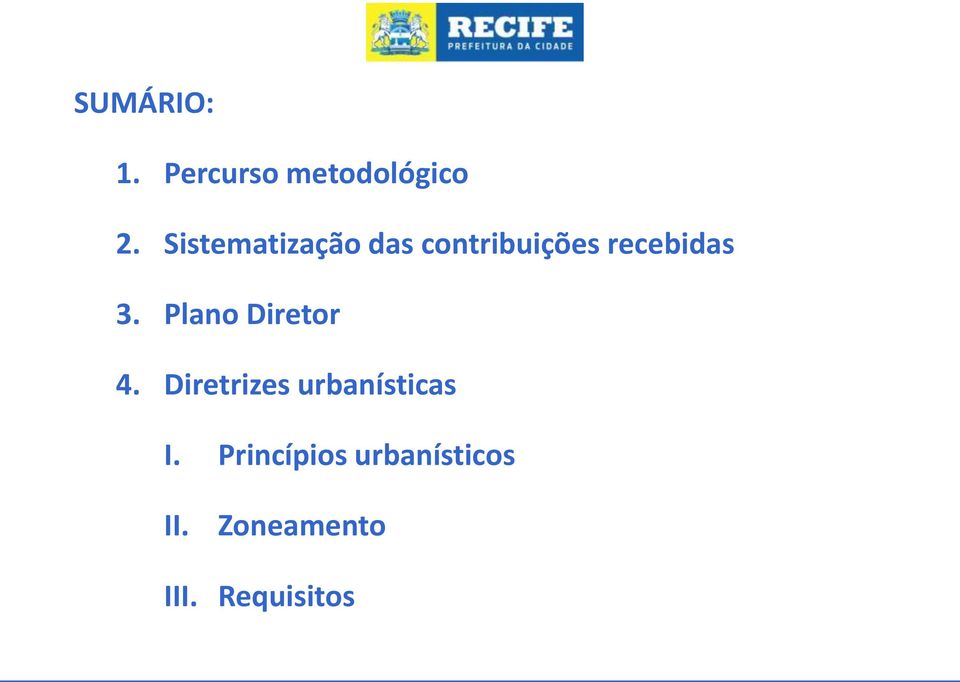 Plano Diretor 4. Diretrizes urbanísticas I.