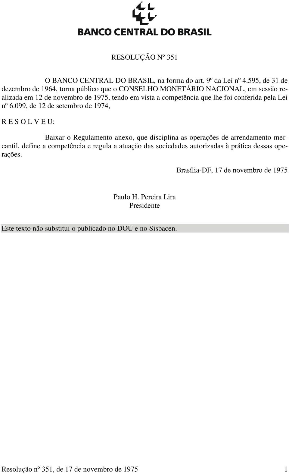 foi conferida pela Lei nº 6.