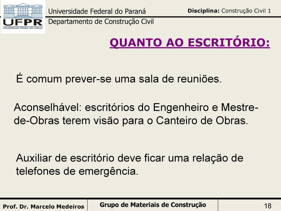 visão para o Canteiro de Obras.