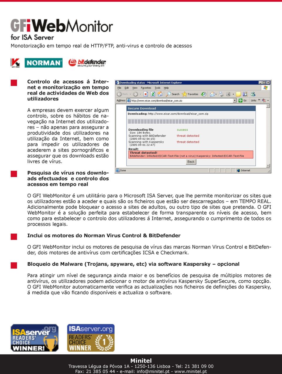 de acederem a sites pornográficos e assegurar que os downloads estão livres de vírus.