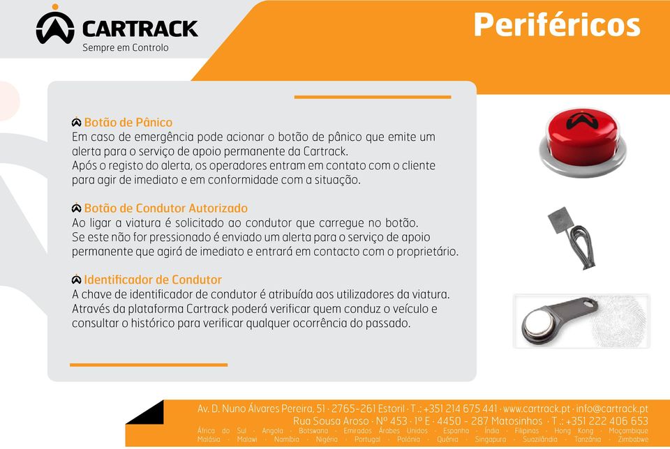 Botão de Condutor Autorizado Ao ligar a viatura é solicitado ao condutor que carregue no botão.