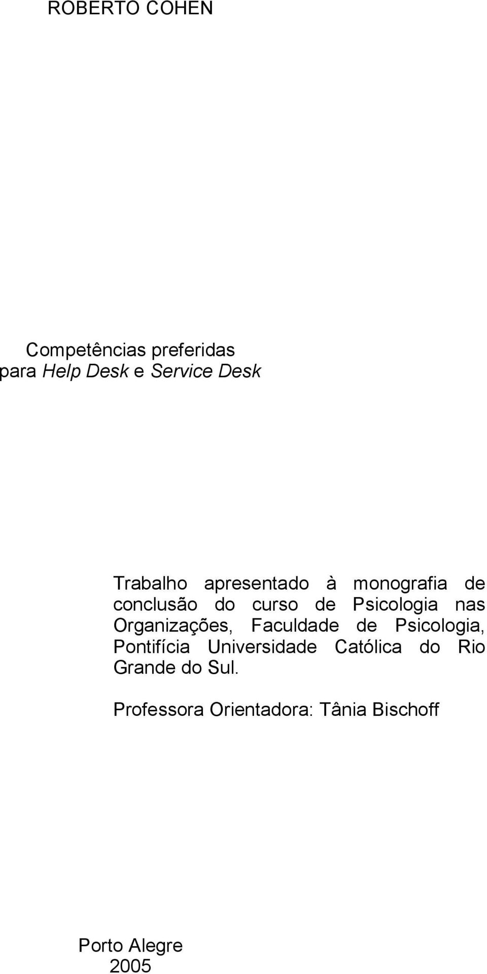 nas Organizações, Faculdade de Psicologia, Pontifícia Universidade