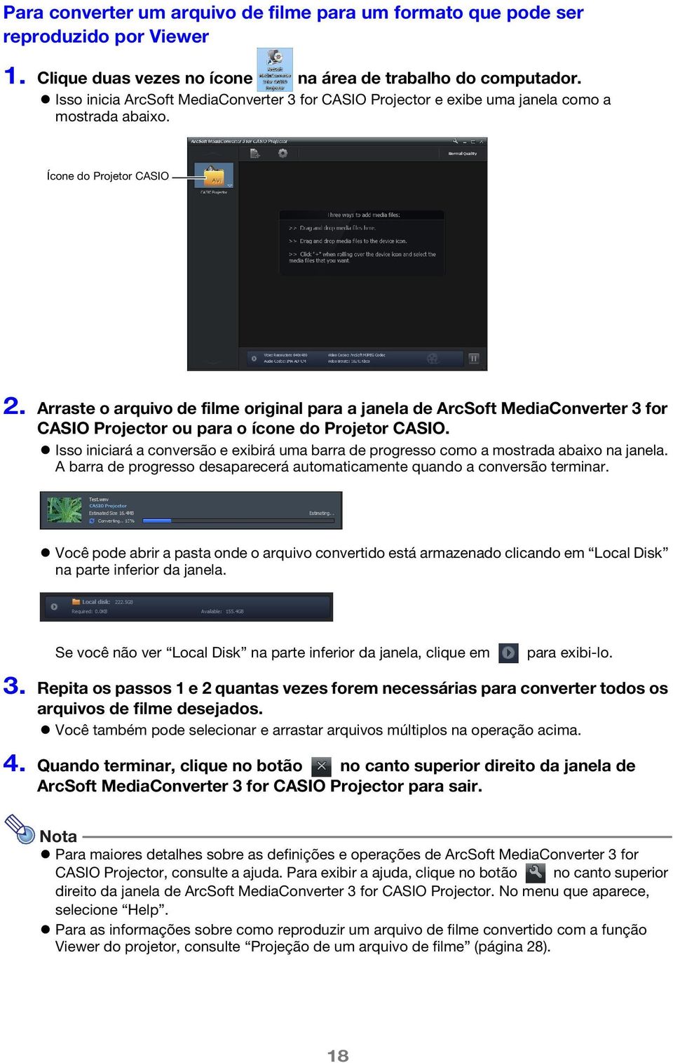 Arraste o arquivo de filme original para a janela de ArcSoft MediaConverter 3 for CASIO Projector ou para o ícone do Projetor CASIO.