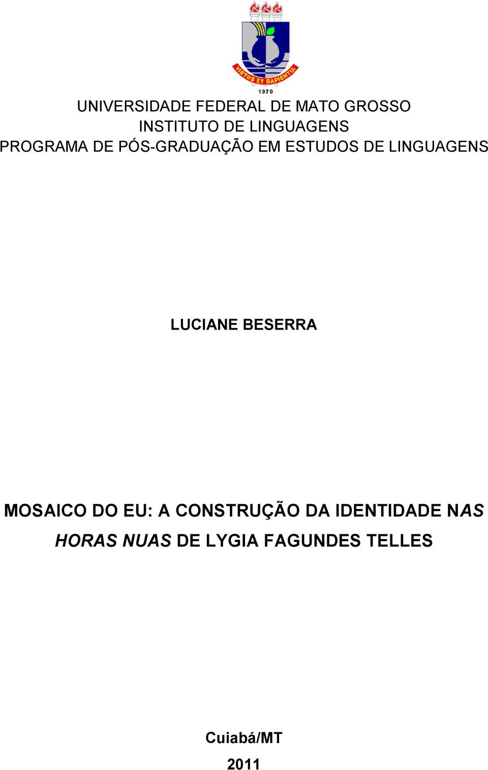 LINGUAGENS LUCIANE BESERRA MOSAICO DO EU: A CONSTRUÇÃO