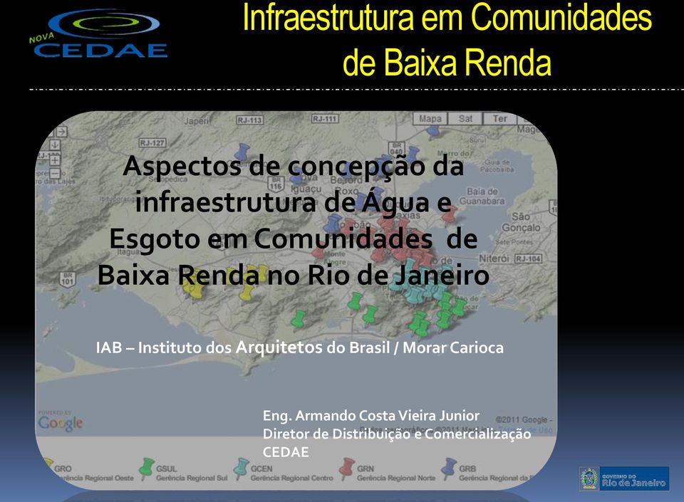 Janeiro IAB Instituto dos Arquitetos do Brasil / Morar Carioca Eng.