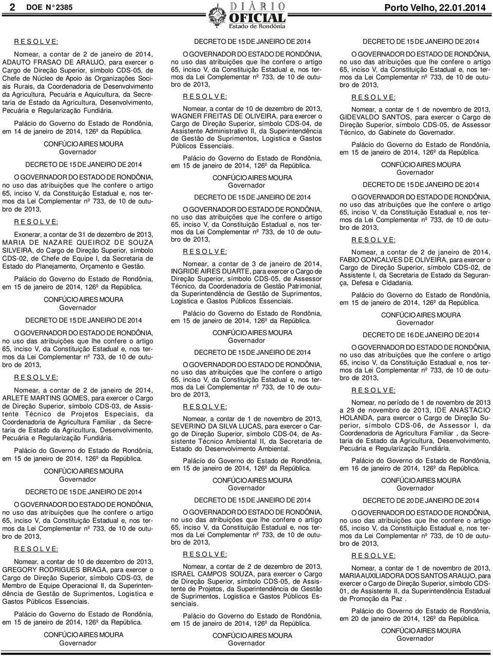 Coordenadoria de Desenvolvimento da Agricultura, Pecuária e Aquicultura, da Secretaria de Estado da Agricultura, Desenvolvimento, Pecuária e Regularização Fundiária.