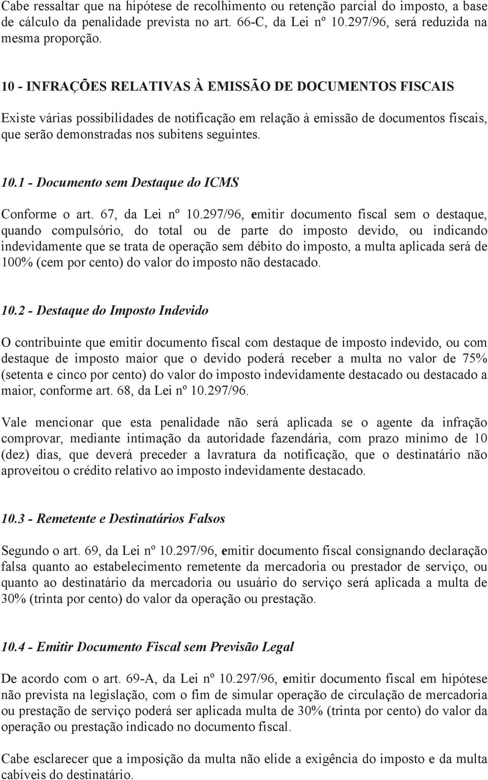 1 - Documento sem Destaque do ICMS Conforme o art. 67, da Lei nº 10.