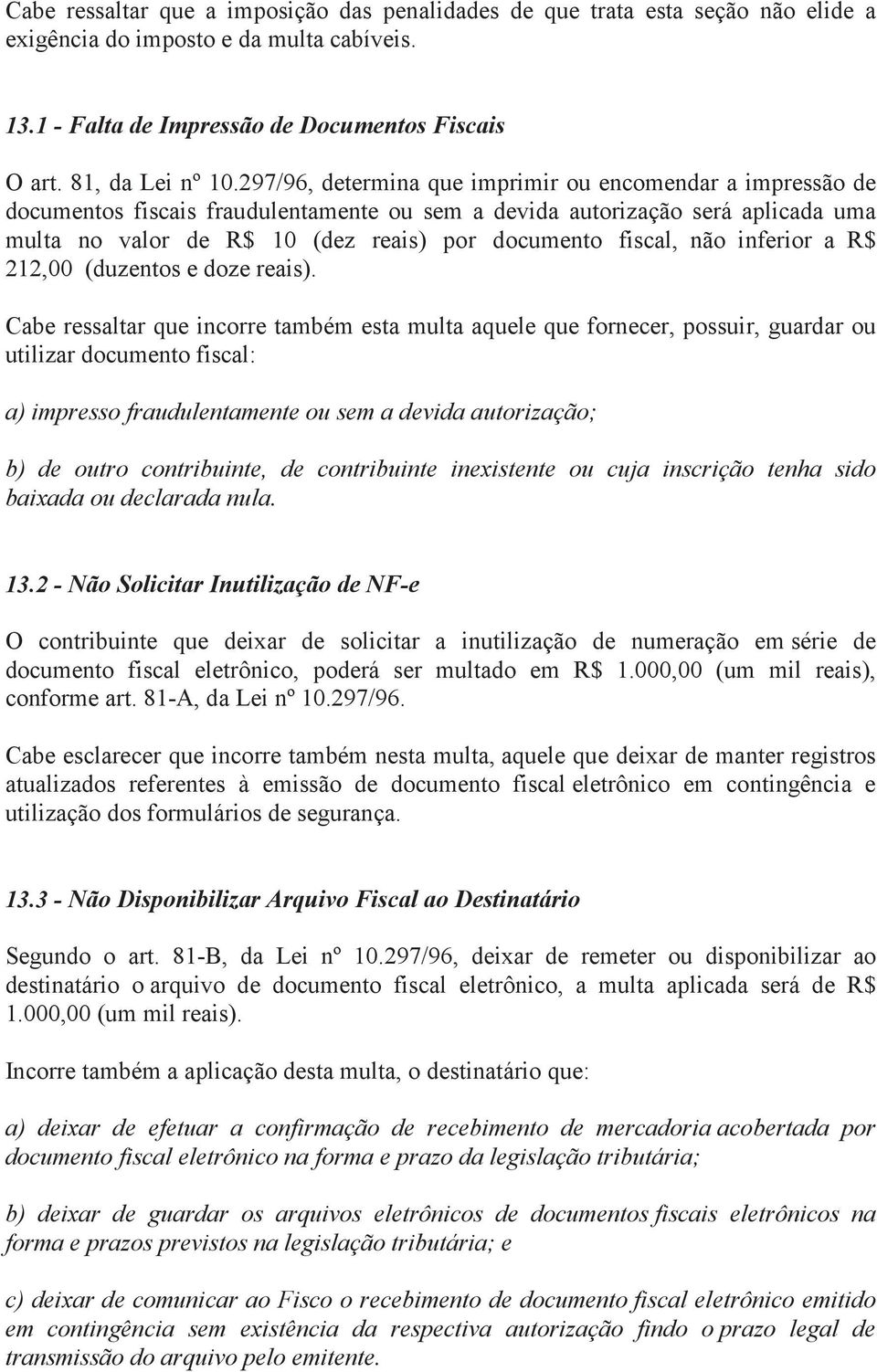 não inferior a R$ 212,00 (duzentos e doze reais).